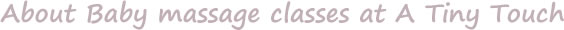 Baby Infant massage for colic wind sleep east west midlands